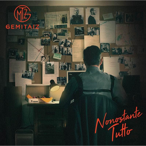 GEMITAIZ - NONOSTANTE TUTTO (2016)
