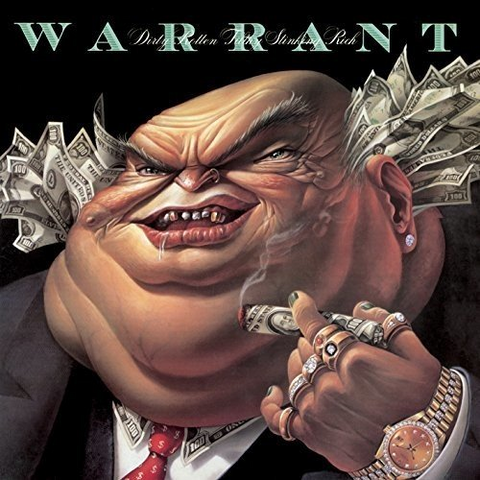 WARRANT [1] - Dirty Rotten Filthy Stinking Rich