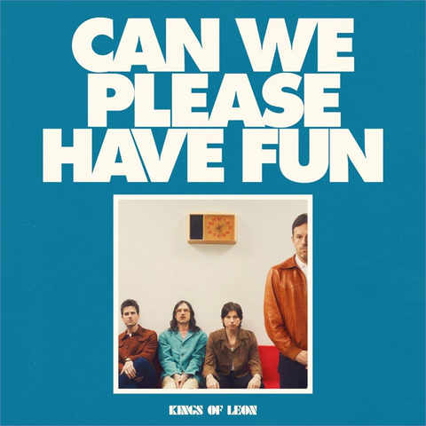KINGS OF LEON - CAN WE PLEASE HAVE FUN (2024)