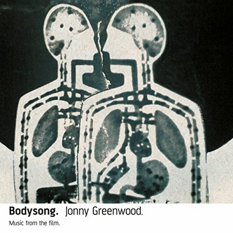 JONNY GREENWOOD - BODYSONG (2003 - SOUNDTRACK - REMASTER)