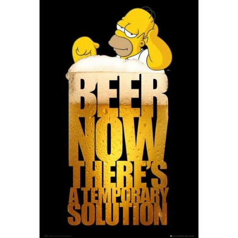 SIMPSONS - BEER NOW: A TEMPORARY SOLUTION - 676 - POSTER