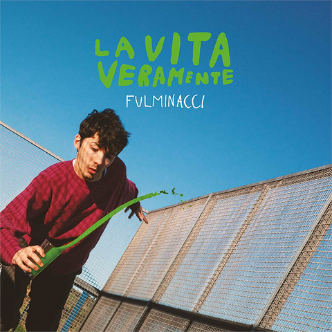 FULMINACCI - LA VITA VERAMENTE (LP - verde | rem21 - 2019)