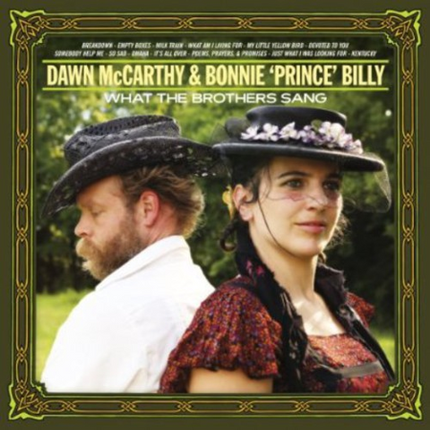 DAWN MCCARTHY & BONNIE PRINCE BILLY - WHAT THE BROTHERS SANG (LP)