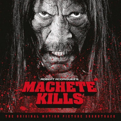 MACHETE KILLS - SOUNDTRACK - MACHETE KILLS (LP)
