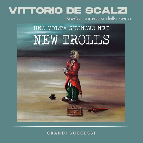 VITTORIO DE SCALZI - UNA VOLTA SUONAVO NEI NEW TROLLS (LP - BEST OF - 2023)