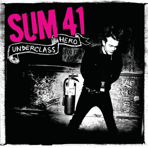 SUM 41 - UNDERCLASS HERO (2007)