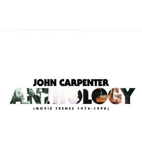 JOHN CARPENTER - ANTHOLOGY: MOVIE THEMES 74-98 (2017)