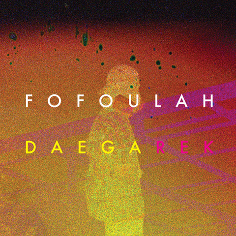 FOFOULAH - DAEGA REK (2018)