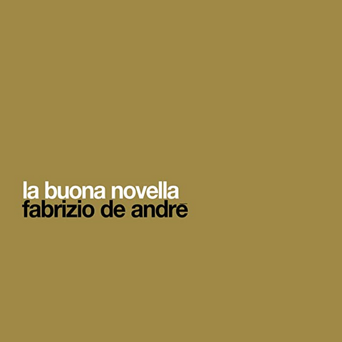 FABRIZIO DE ANDRE' - LA BUONA NOVELLA (LP - 50th ann - BlackFriday20)