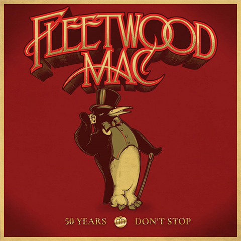 FLEETWOOD MAC - 50 YEARS - DON'T STOP (2018 - collection)