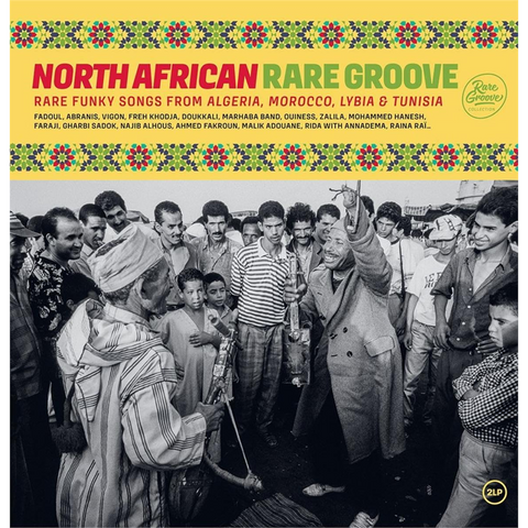 RARE GROOVE - ARTISTI VARI - NORTH AFRICAN RARE GROOVE (2LP - COMPILATION - 2025)