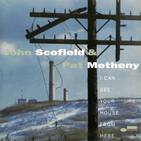 JOHN SCOFIELD & PAT METHENY - I CAN SEE YOUR HOUSE FROM HERE (2LP - 1994)