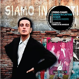 PIERO CIAMPI - SIAMO IN CATTIVE ACQUE (2024 - 2CD)