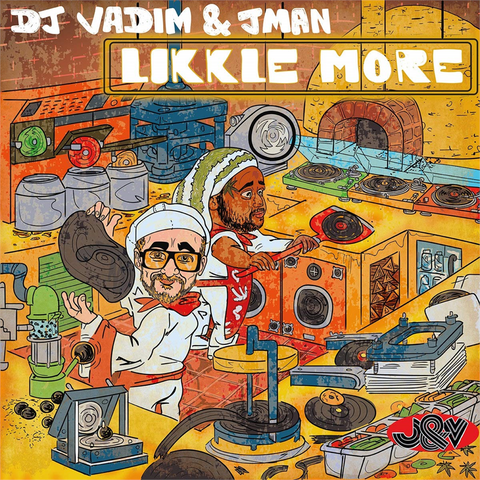 DJ VADIM & JMAN - LIKKLE MORE (2019)