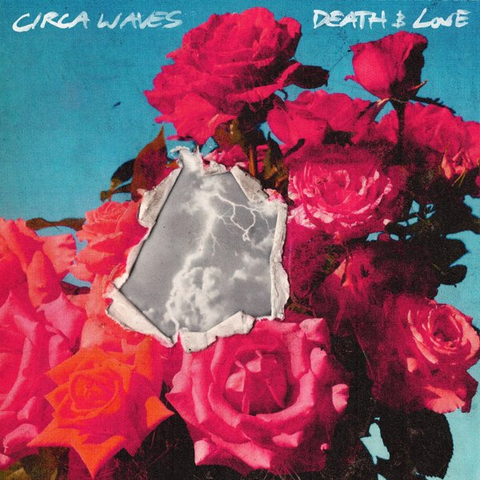 CIRCA WAVES - DEATH & LOVE (2025)