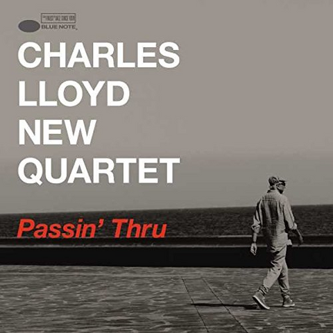 LLOYD CHARLES NEW QUARTET - PASSIN THRU (2017)