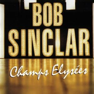 BOB SINCLAR - CHAMPS ELYSEES (2LP - REM23 - 2000)