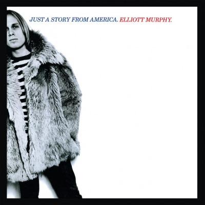 ELLIOTT MURPHY - JUST A STORY FROM AMERICA (LP)