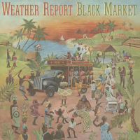 WEATHER REPORT - BLACK MARKET (LP – GIALLO – 180G | REM'23 – 1976)