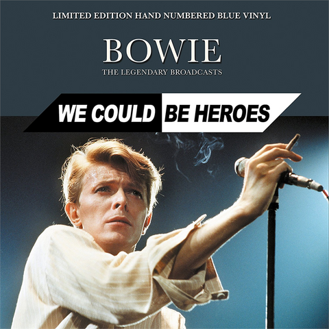 DAVID BOWIE - WE COULD BE HEROES (LP - ltd blue vinyl - legendary broadcast)