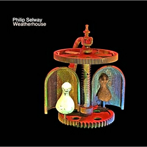 PHILIP SELWAY - WEATHERHOUSE (LP)