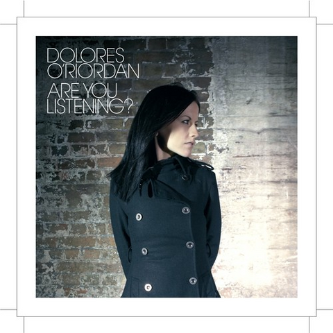 DOLORES O'RIORDAN - ARE YOU LISTENING (2007)