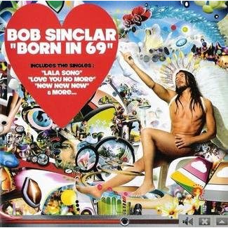 BOB SINCLAR - BORN IN 69 (2009)