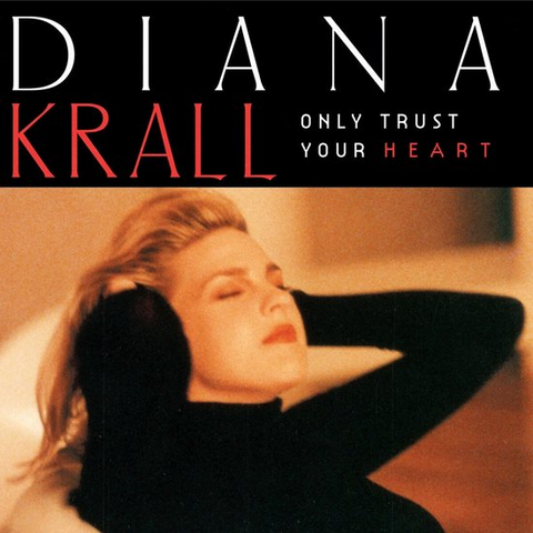 DIANA KRALL - ONLY TRUST YOUR HEART (LP - REM24 - 1995)