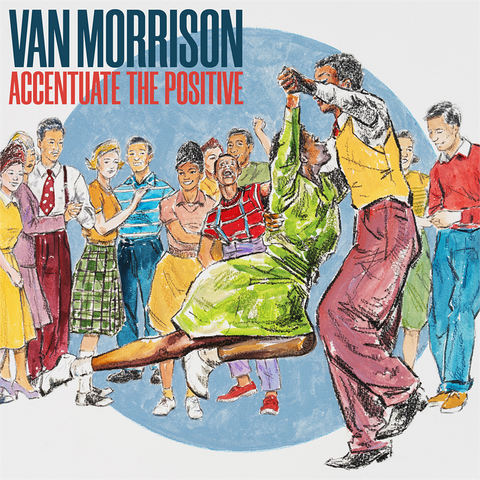 VAN MORRISON - ACCENTUATE THE POSITIVE (2LP - 2023)