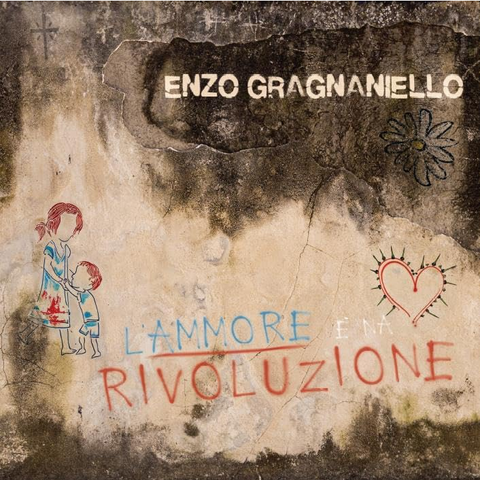 ENZO GRAGNANIELLO - L'AMMORE E' 'NA RIVOLUZIONE (LP - 2024)