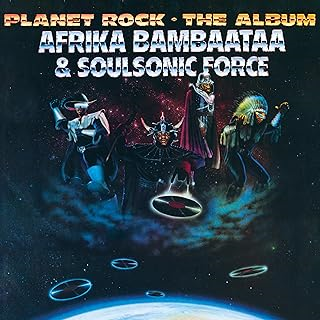 AFRIKA BAMBAATAA & SOULSONIC FORCE - PLANET ROCK: THE ALBUM (1986 - REM24)