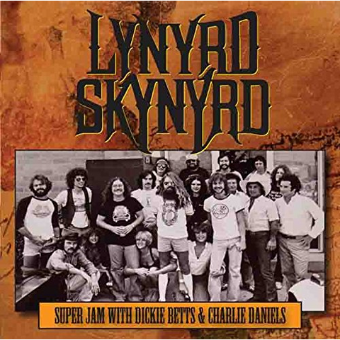 LYNYRD SKYNYRD - BETTS DICKEY - SUPER JAM with DICKEY BETTS