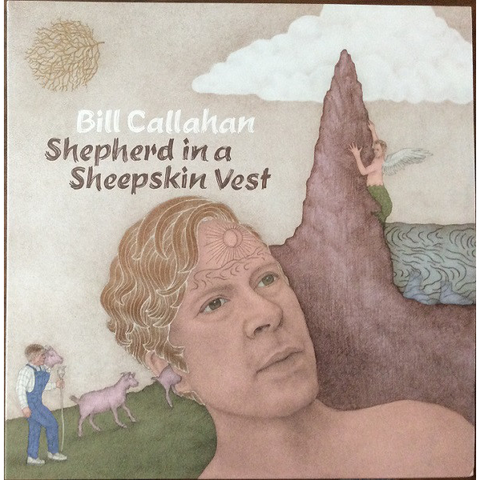 BILL CALLAHAN - SHEPHERD IN A SHEEPSKIN VEST (2LP - 2019)