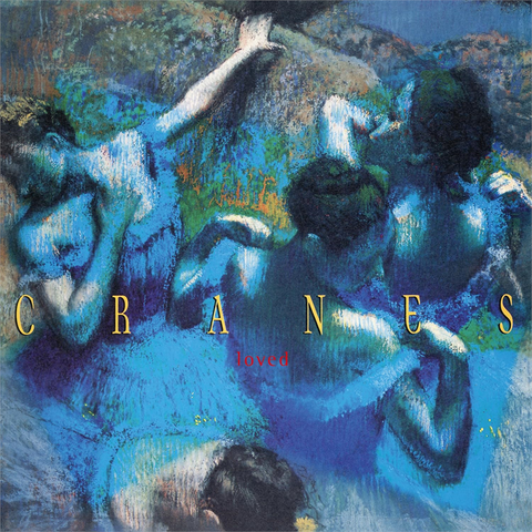 CRANES - LOVED (LP - rem24 - 1994)
