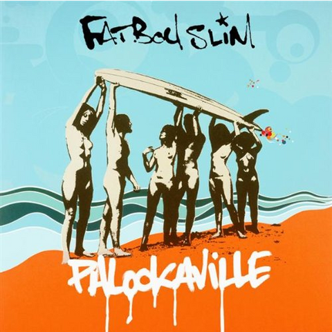 FATBOY SLIM - PALOOKAVILLE (2004)