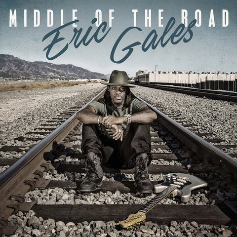 GALES ERIC - MIDDLE OF THE ROAD (2017)