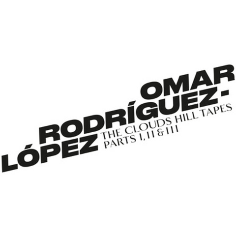 OMAR RODRIGUEZ-LOPEZ - CLOUDS HILL TAPES part I, II, III (3LP - 2020)