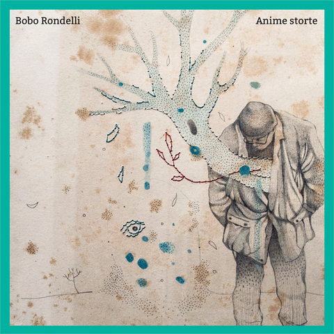 BOBO RONDELLI - ANIME STORTE (LP)