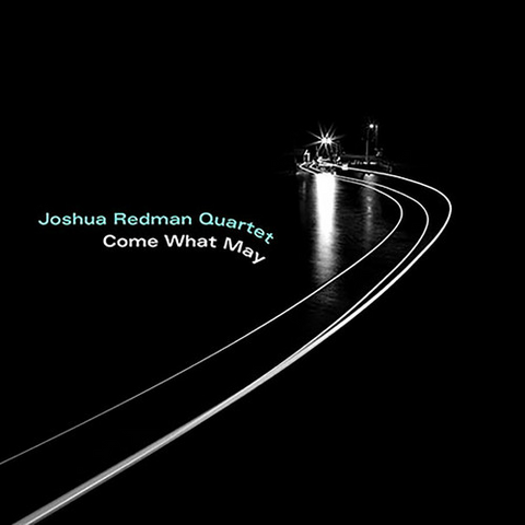 JOSHUA REDMAN - COME WHAT MAY (LP - 2019)
