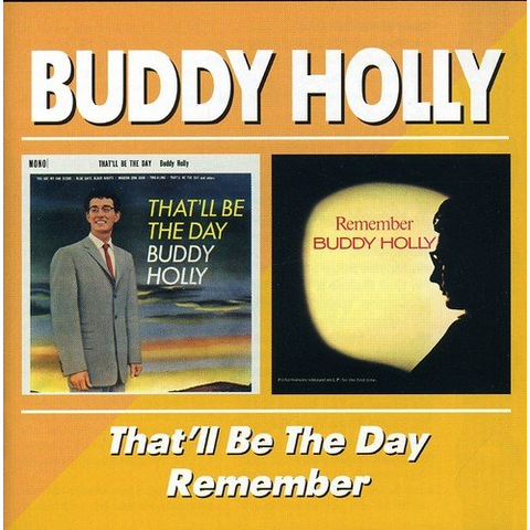 HOLLY BUDDY - 2in1 - THAT`LL BE THE DAY / REMEMBER