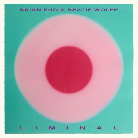 BRIAN ENO & BEATIE WOLFE - LIMINAL (LP - 2025)