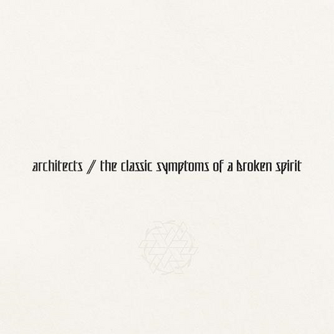 ARCHITECTS - THE CLASSIC SYMPTOMS OF A BROKEN SPIRIT (LP – 2022)