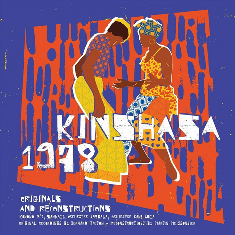 ARTISTI VARI - KINSHASA 1978: original and reconstructions (LP - 2020)