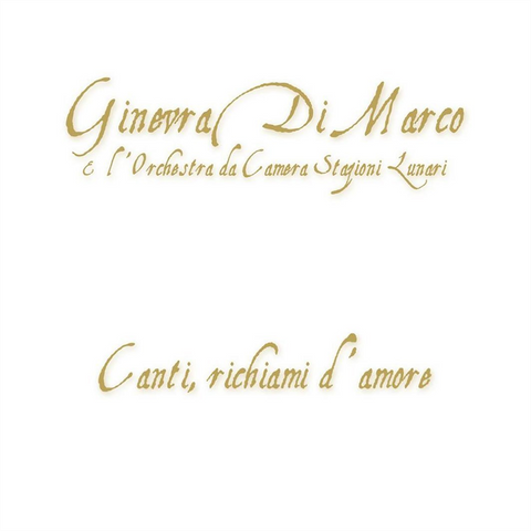 DI MARCO GINEVRA - CANTI, RICHIAMI D'AMORE (2011)