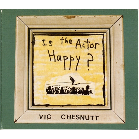 VIC CHESNUTT - IS THE ACTOR HAPPY? (2LP - colorato | rem22 - 1995)