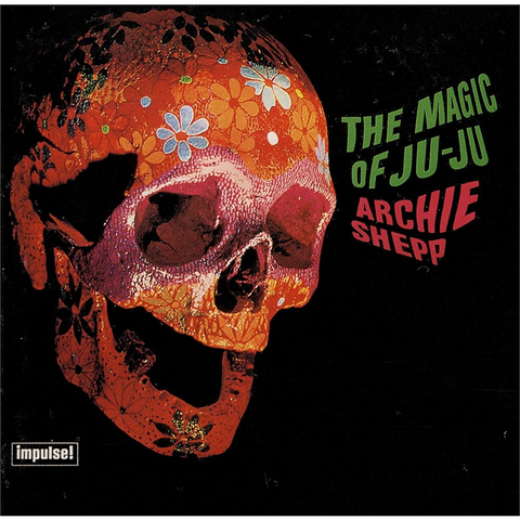 ARCHIE SHEPP - THE MAGIC OF JU-JU (LP - REM25 - 1968)