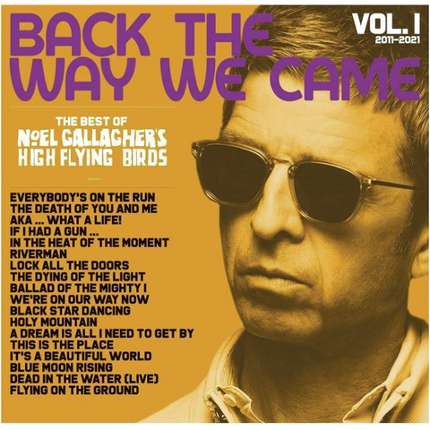 NOEL GALLAGHER'S HIGH FLYING BIRDS - BACK THE WAY WE CAME: VOL. 1 [2011-2021] (4LP+3cd+7''+Book - 2021)