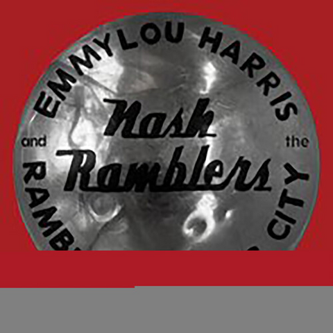 EMMYLOU HARRIS & THE NASH RUMBLE - RAMBLE IN MUSIC CITY: the lost concert ‘90 (2LP - 2021)
