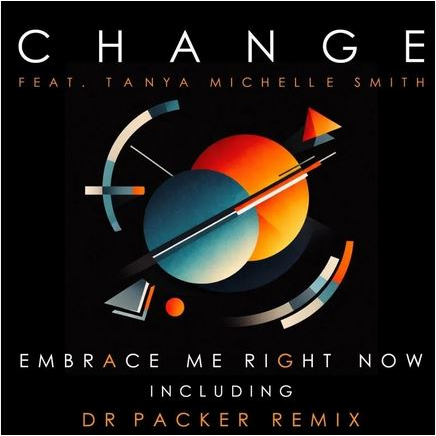 CHANGE - EMBRACE ME RIGHT NOW [DR PACKER REMIX] (LP - 2026)