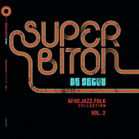 SUPER BITON DE SEGOU - AFRO-JAZZ-FOLK VOL.2 (2LP - 2023)